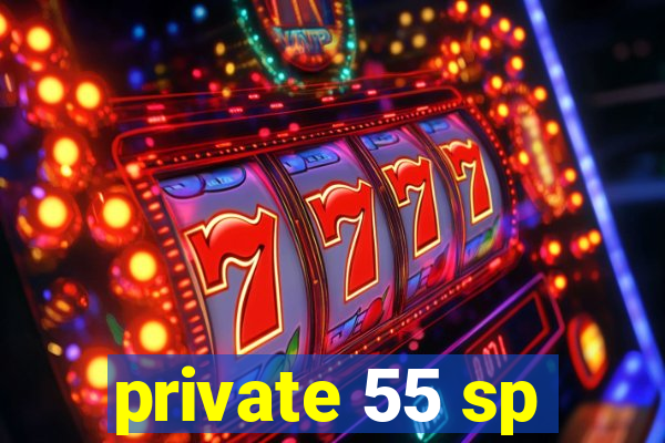 private 55 sp